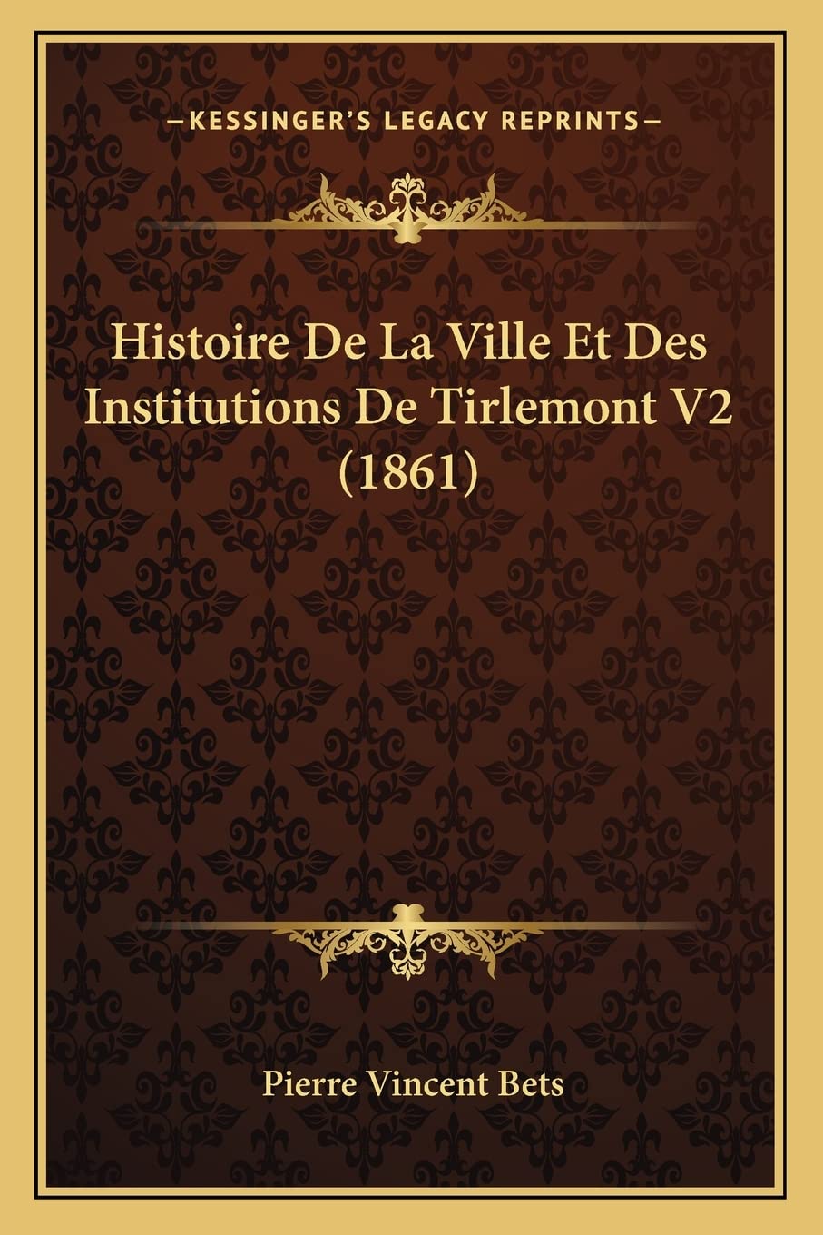 Histoire De La Ville Et Des Institutions De Tirlemont V2 (1861) General education