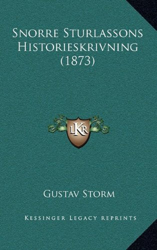 Snorre Sturlassons Historieskrivning (1873) Contemporary literature