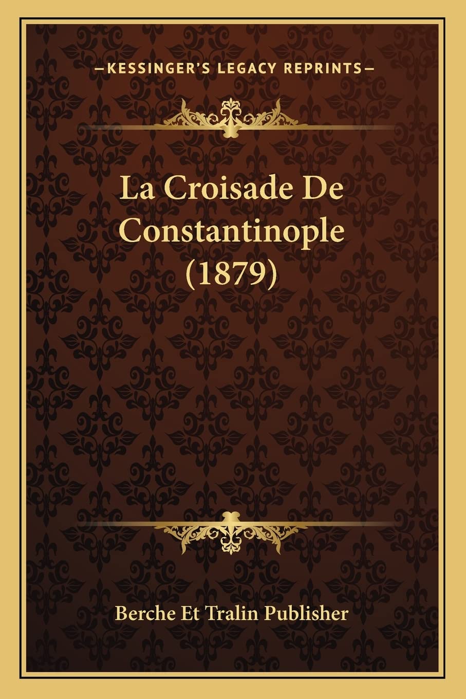 La Croisade De Constantinople (1879) International