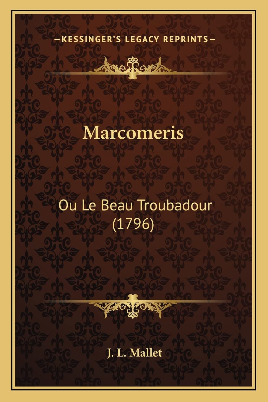 Marcomeris: Ou Le Beau Troubadour (1796) Poetry