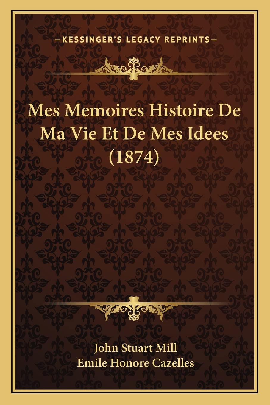 Mes Memoires Histoire De Ma Vie Et De Mes Idees (1874) book