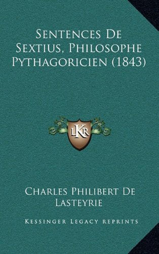 Sentences De Sextius, Philosophe Pythagoricien (1843) Contemporary literature