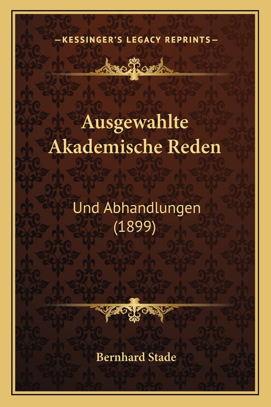 Ausgewahlte Akademische Reden: Und Abhandlungen (1899) Philosophy