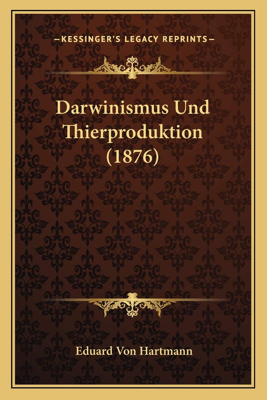 Darwinismus Und Thierproduktion (1876) International