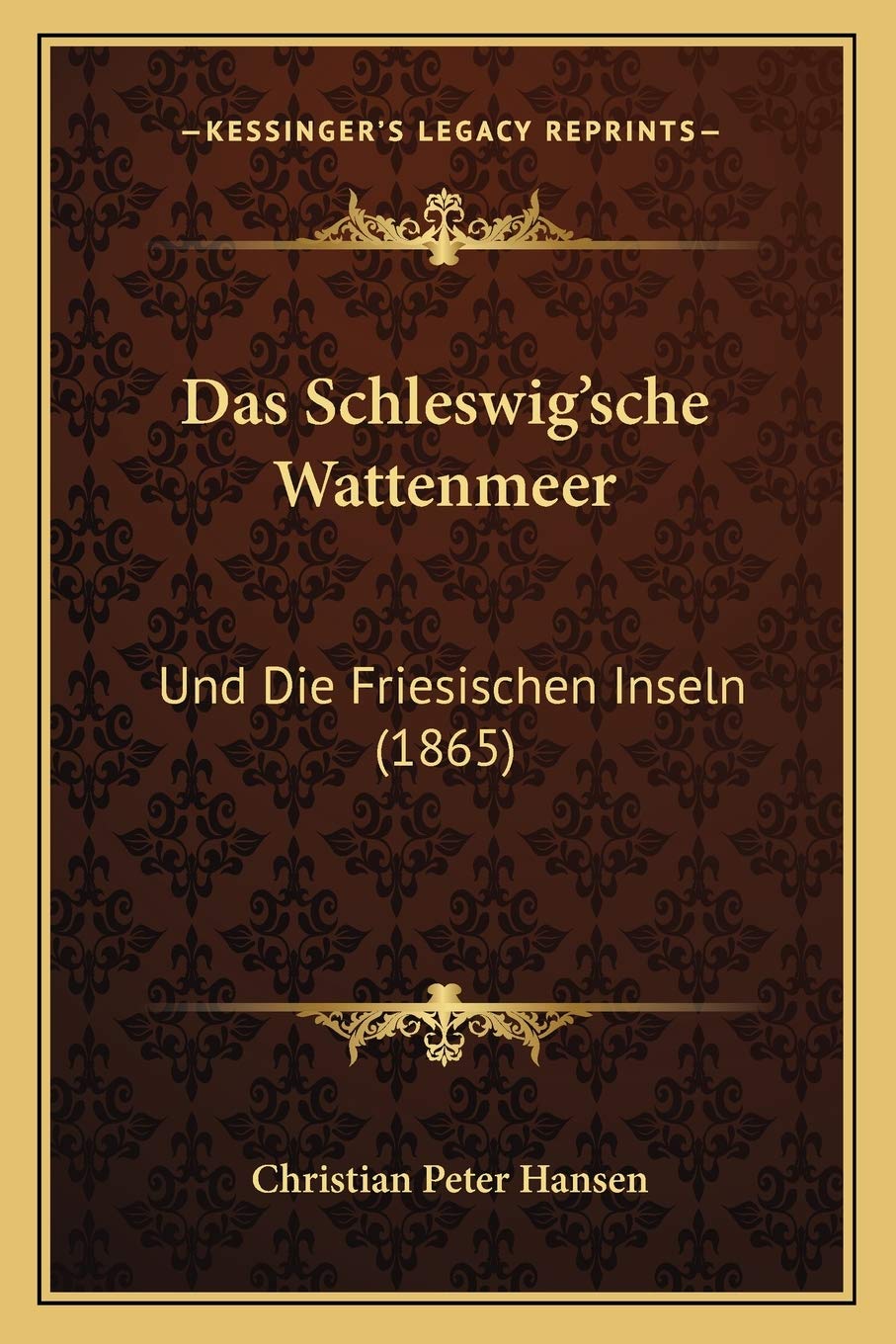 Das Schleswig'sche Wattenmeer: Und Die Friesischen Inseln (1865) International