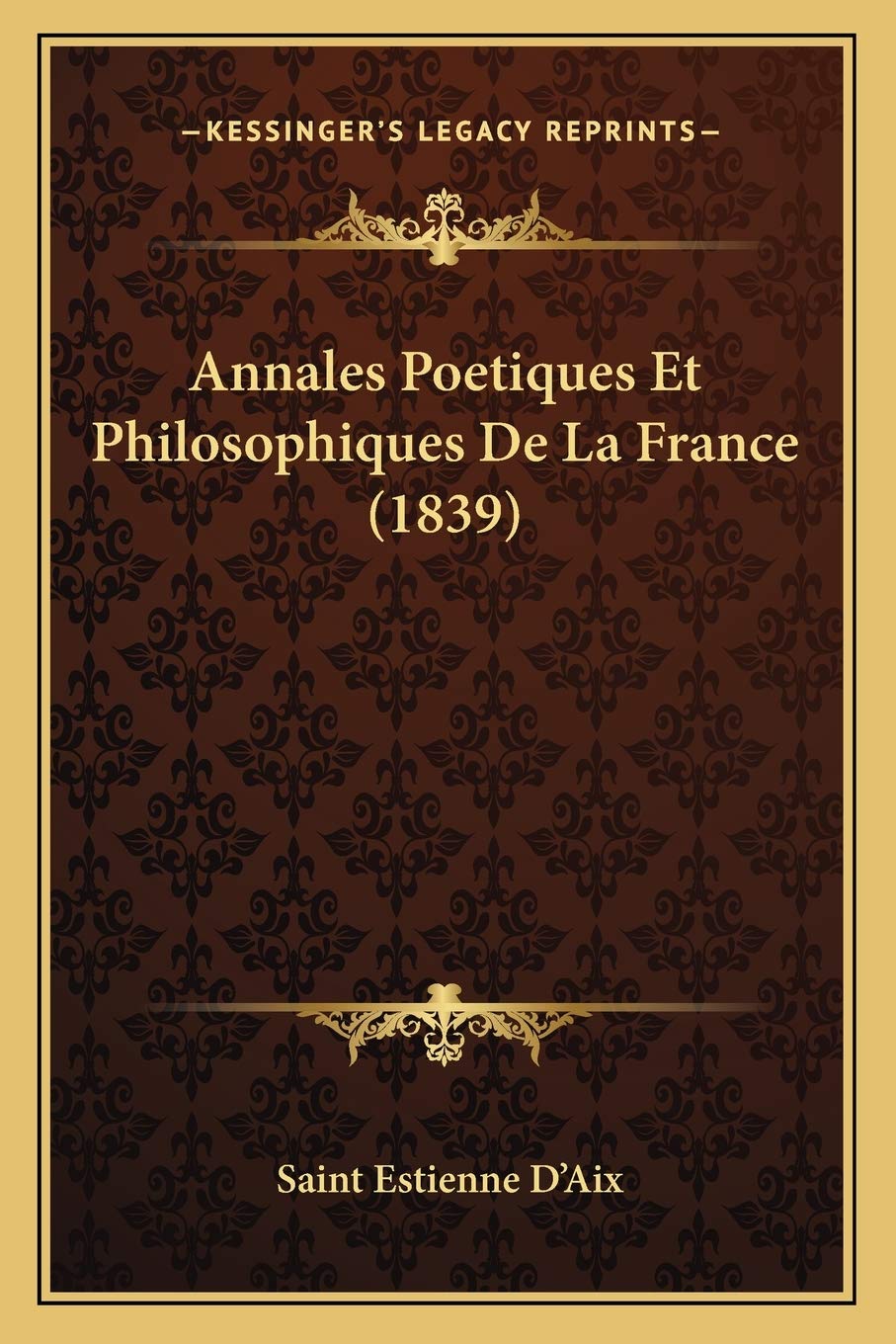 Annales Poetiques Et Philosophiques De La France (1839) Philosophy