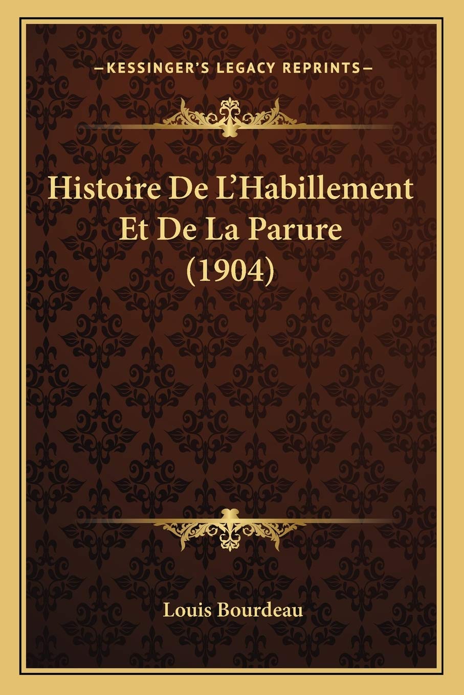 Histoire De L'Habillement Et De La Parure (1904) International