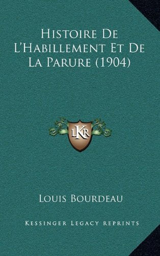 Histoire De L'Habillement Et De La Parure (1904) Contemporary literature
