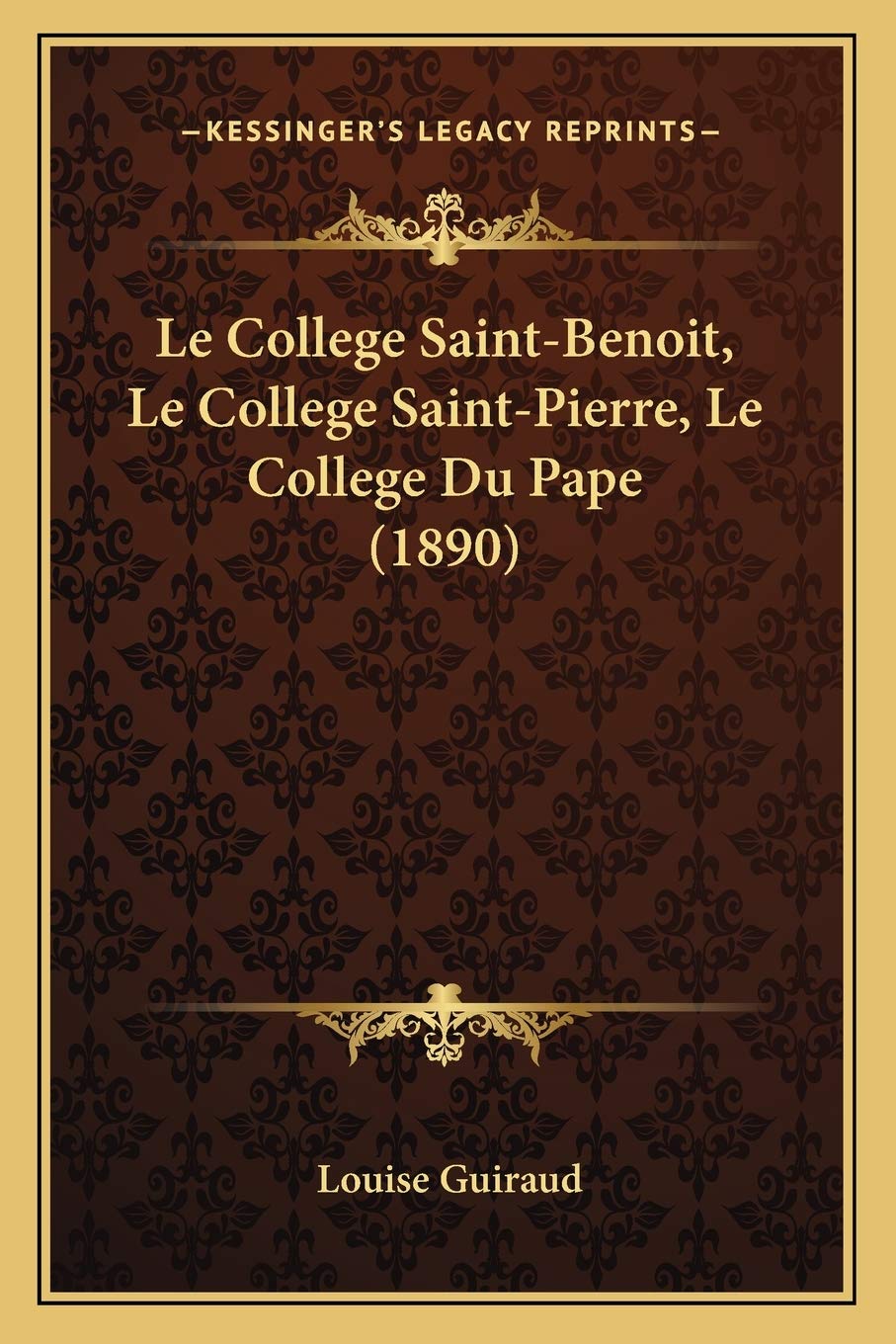 Le College Saint-Benoit, Le College Saint-Pierre, Le College Du Pape (1890) International
