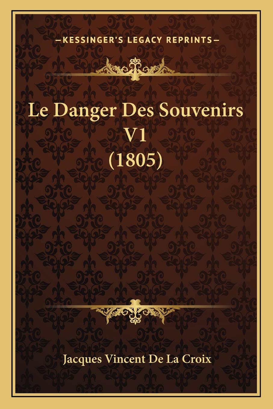 Le Danger Des Souvenirs V1 (1805) International