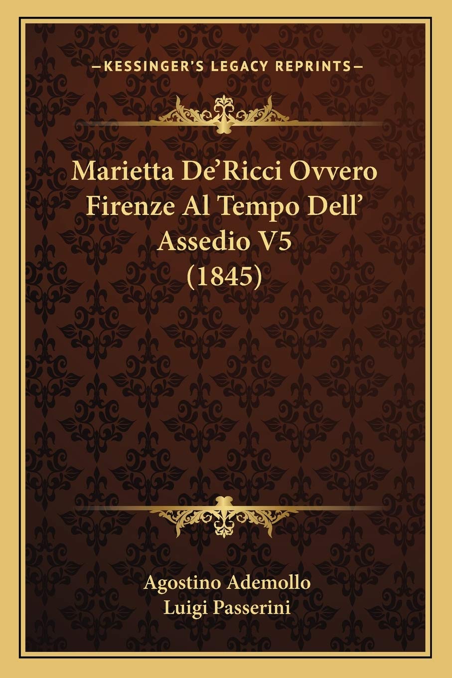 Marietta De'Ricci Ovvero Firenze Al Tempo Dell' Assedio V5 (1845) Contemporary literature