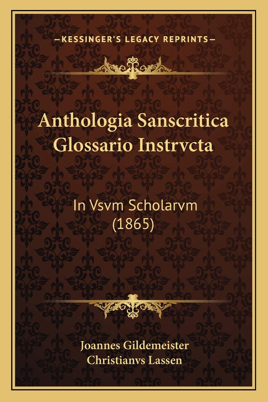 Anthologia Sanscritica Glossario Instrvcta: In Vsvm Scholarvm (1865) Social Sciences