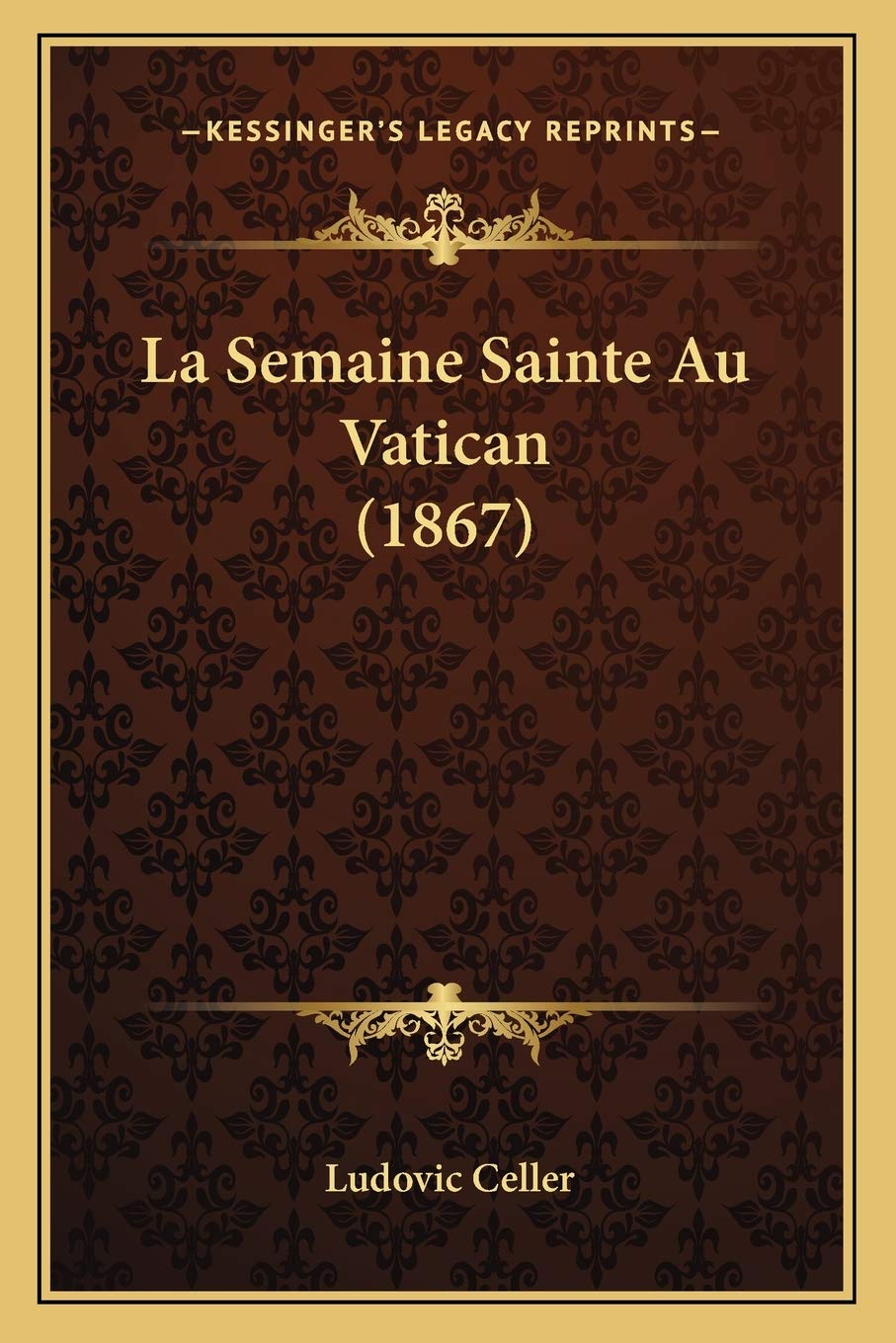 La Semaine Sainte Au Vatican (1867) International