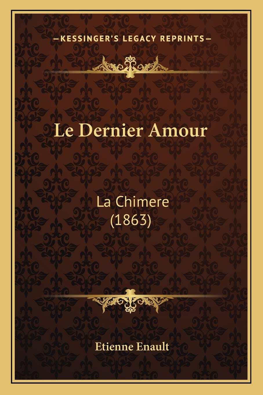 Le Dernier Amour: La Chimere (1863) International