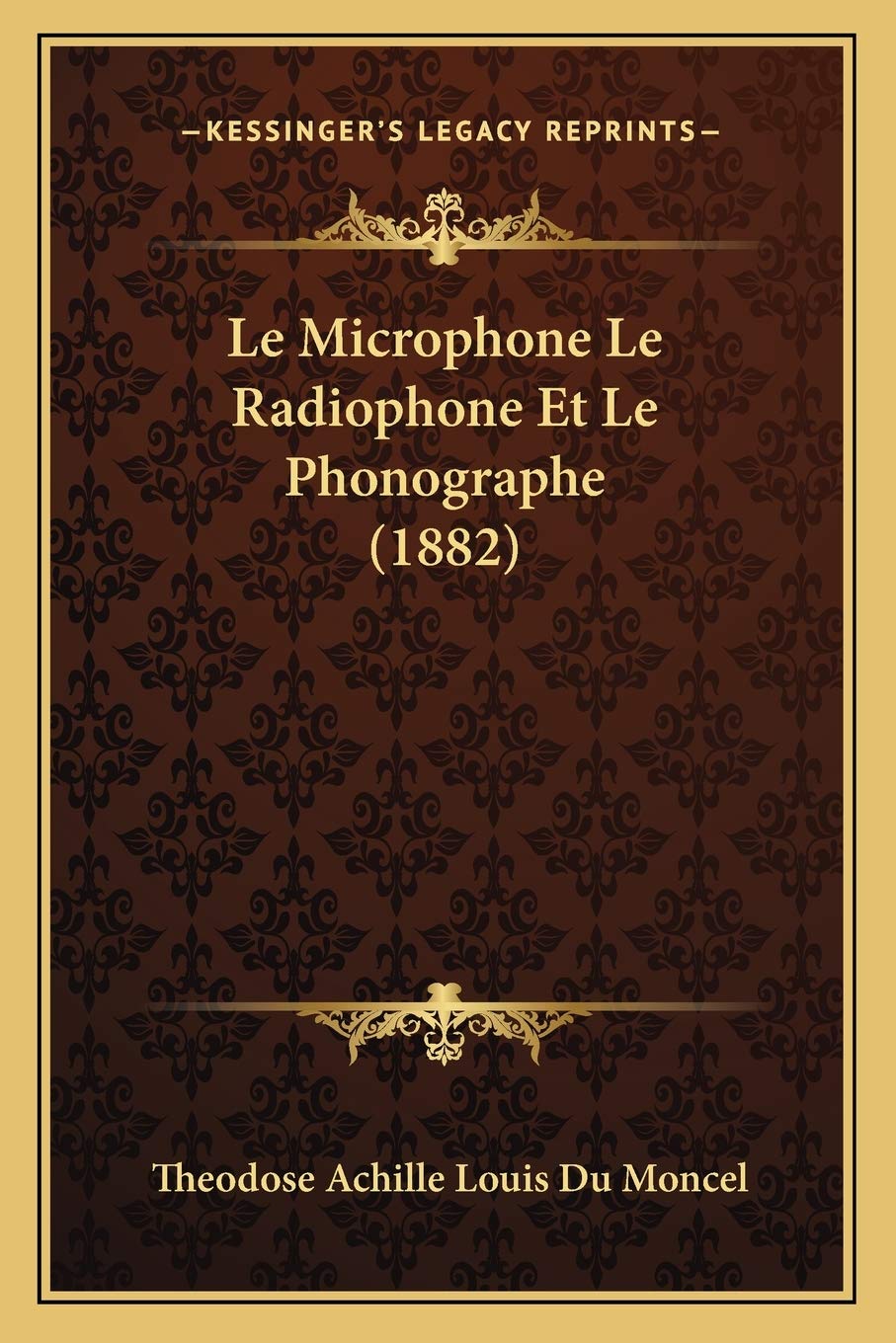 Le Microphone Le Radiophone Et Le Phonographe (1882) International