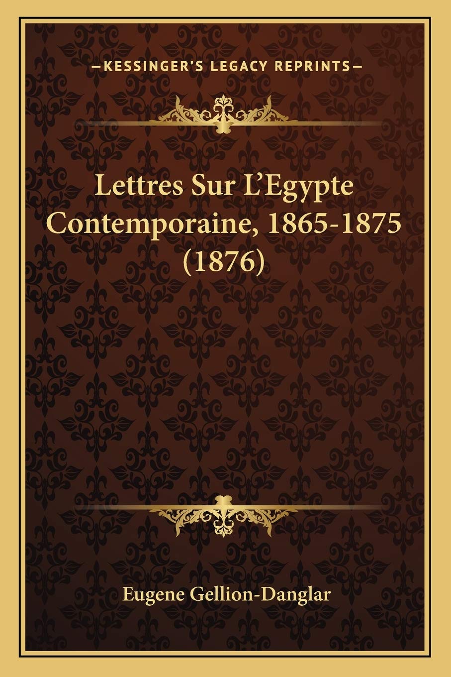 Lettres Sur L'Egypte Contemporaine, 1865-1875 (1876) International