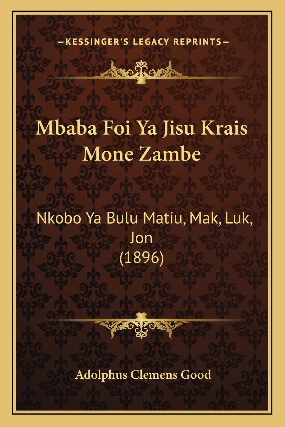 Mbaba Foi Ya Jisu Krais Mone Zambe: Nkobo Ya Bulu Matiu, Mak, Luk, Jon (1896) Social Sciences