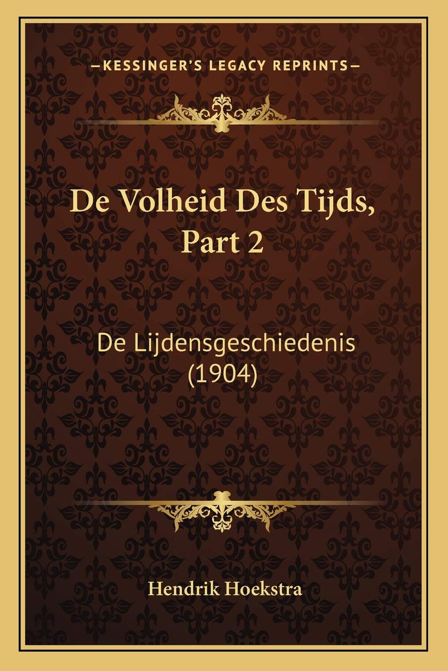 De Volheid Des Tijds, Part 2: De Lijdensgeschiedenis (1904) Contemporary literature