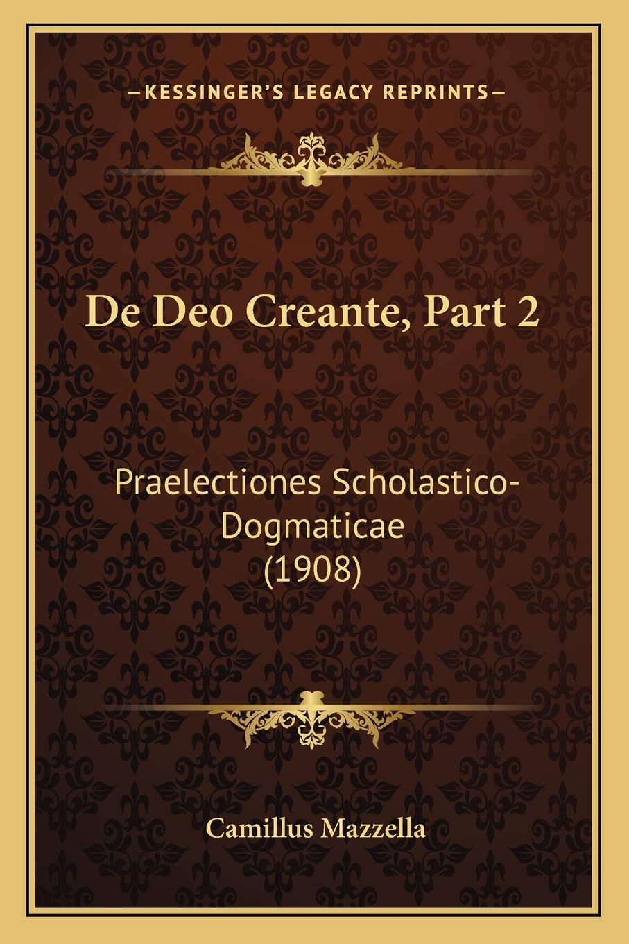 De Deo Creante, Part 2: Praelectiones Scholastico-Dogmaticae (1908) Philosophy