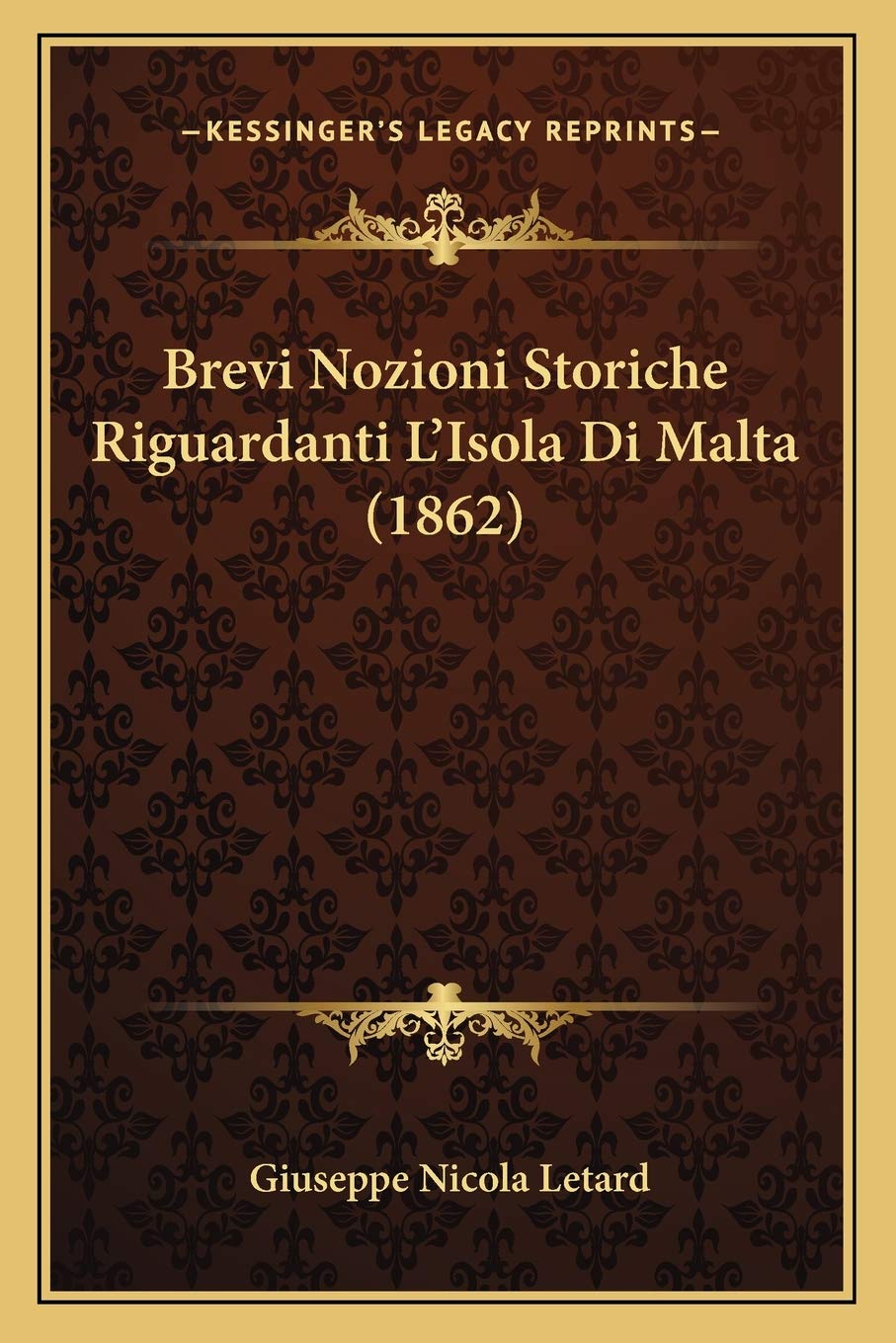 Brevi Nozioni Storiche Riguardanti L'Isola Di Malta (1862) Contemporary literature