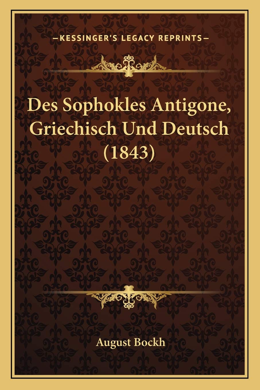 Des Sophokles Antigone, Griechisch Und Deutsch (1843) Contemporary literature
