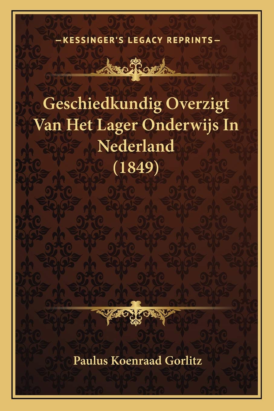 Geschiedkundig Overzigt Van Het Lager Onderwijs In Nederland (1849) Contemporary literature