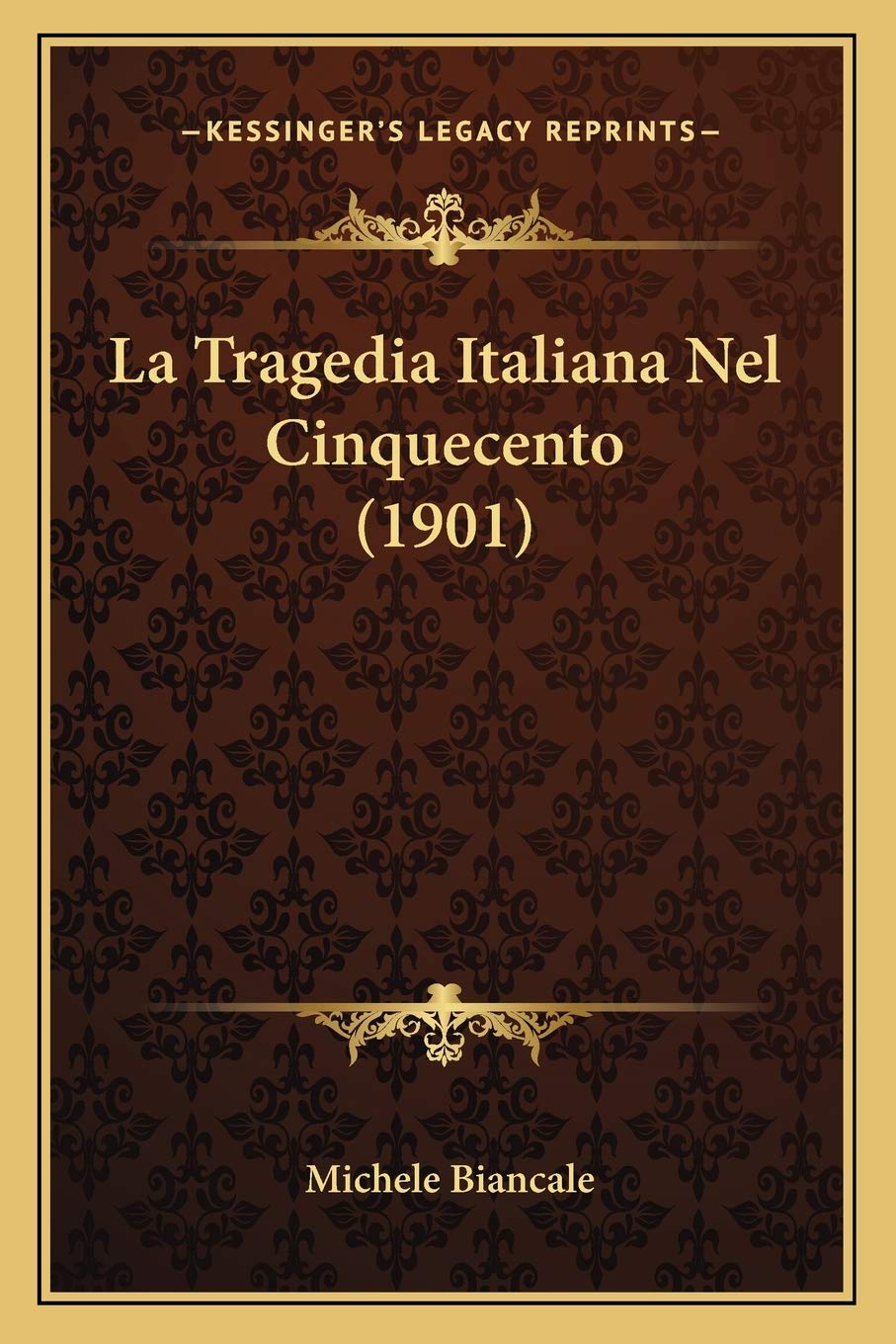 La Tragedia Italiana Nel Cinquecento (1901) Contemporary literature