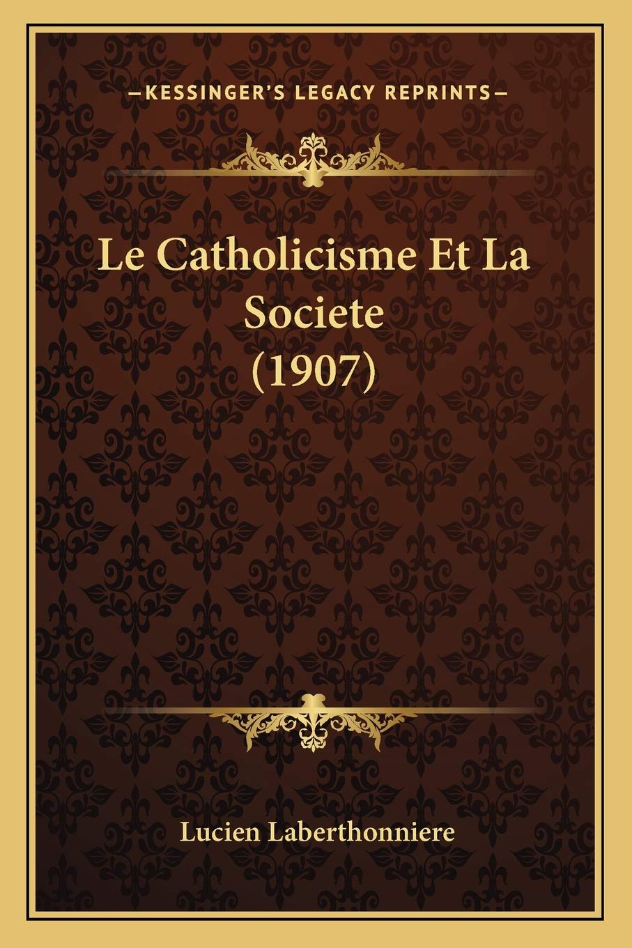 Le Catholicisme Et La Societe (1907) Philosophy