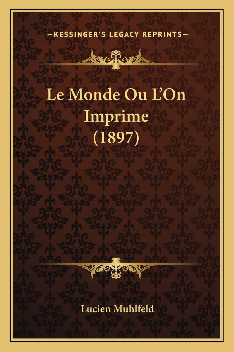 Le Monde Ou L'On Imprime (1897) book