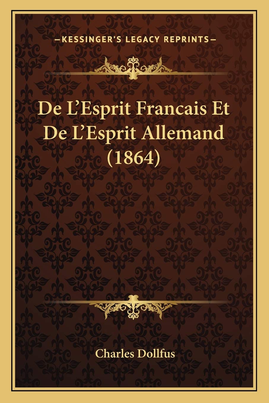 De L'Esprit Francais Et De L'Esprit Allemand (1864) book