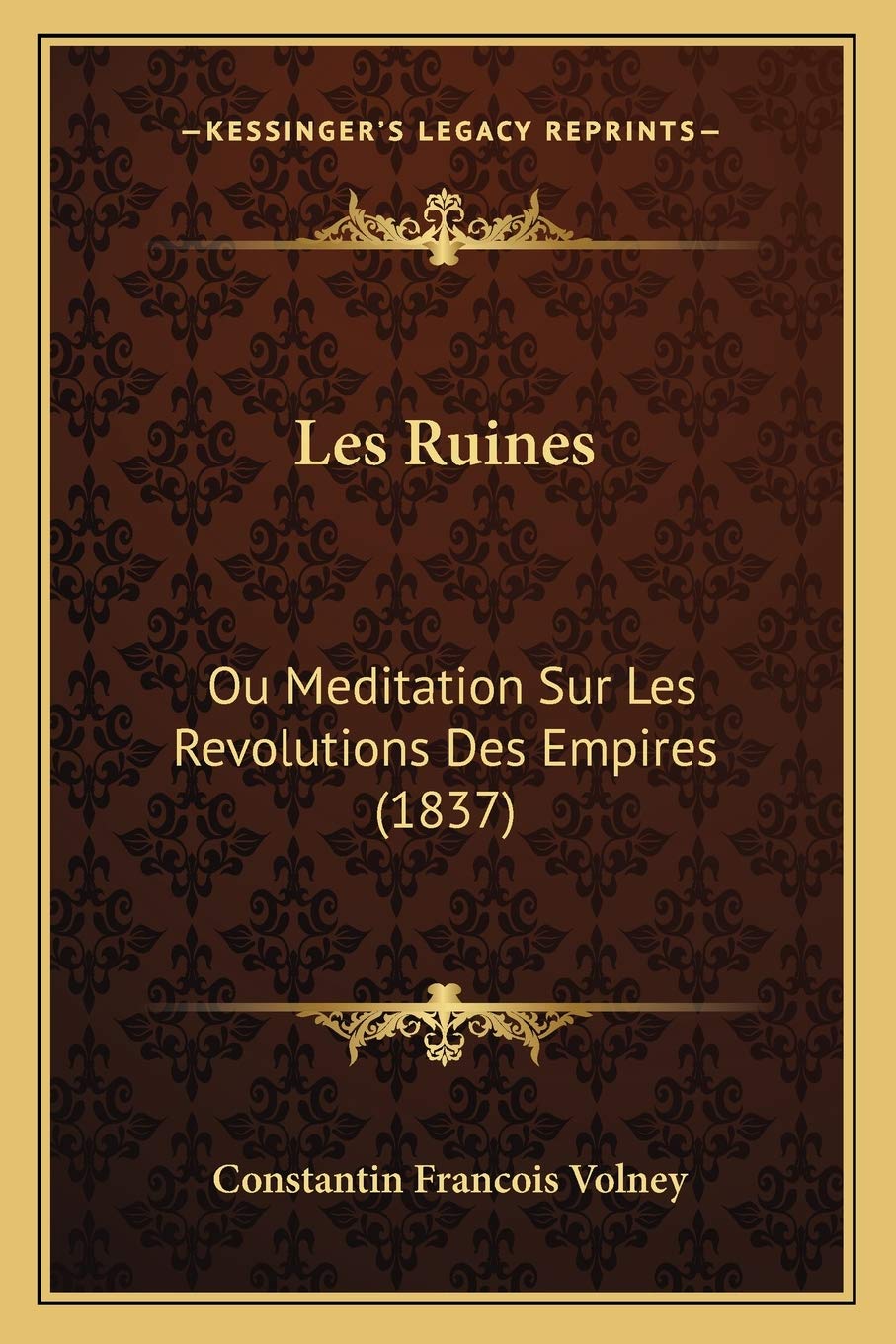 Les Ruines: Ou Meditation Sur Les Revolutions Des Empires (1837) book