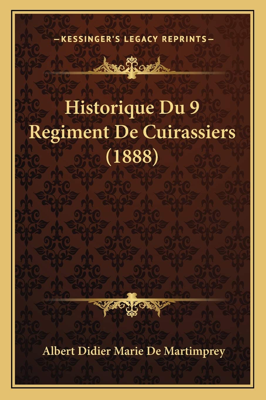 Historique Du 9 Regiment De Cuirassiers (1888) book
