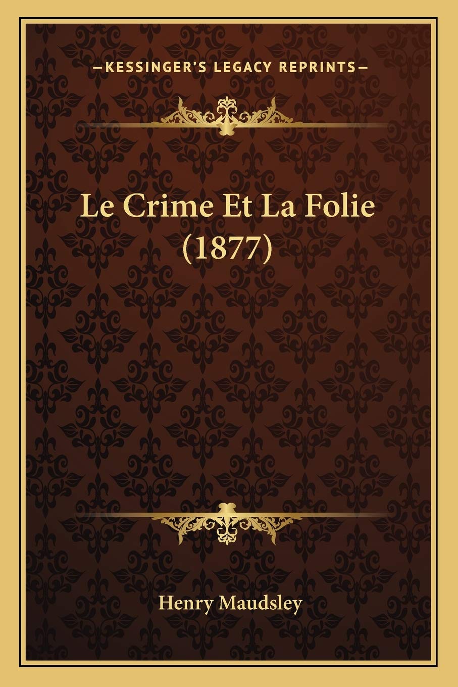 Le Crime Et La Folie (1877) book