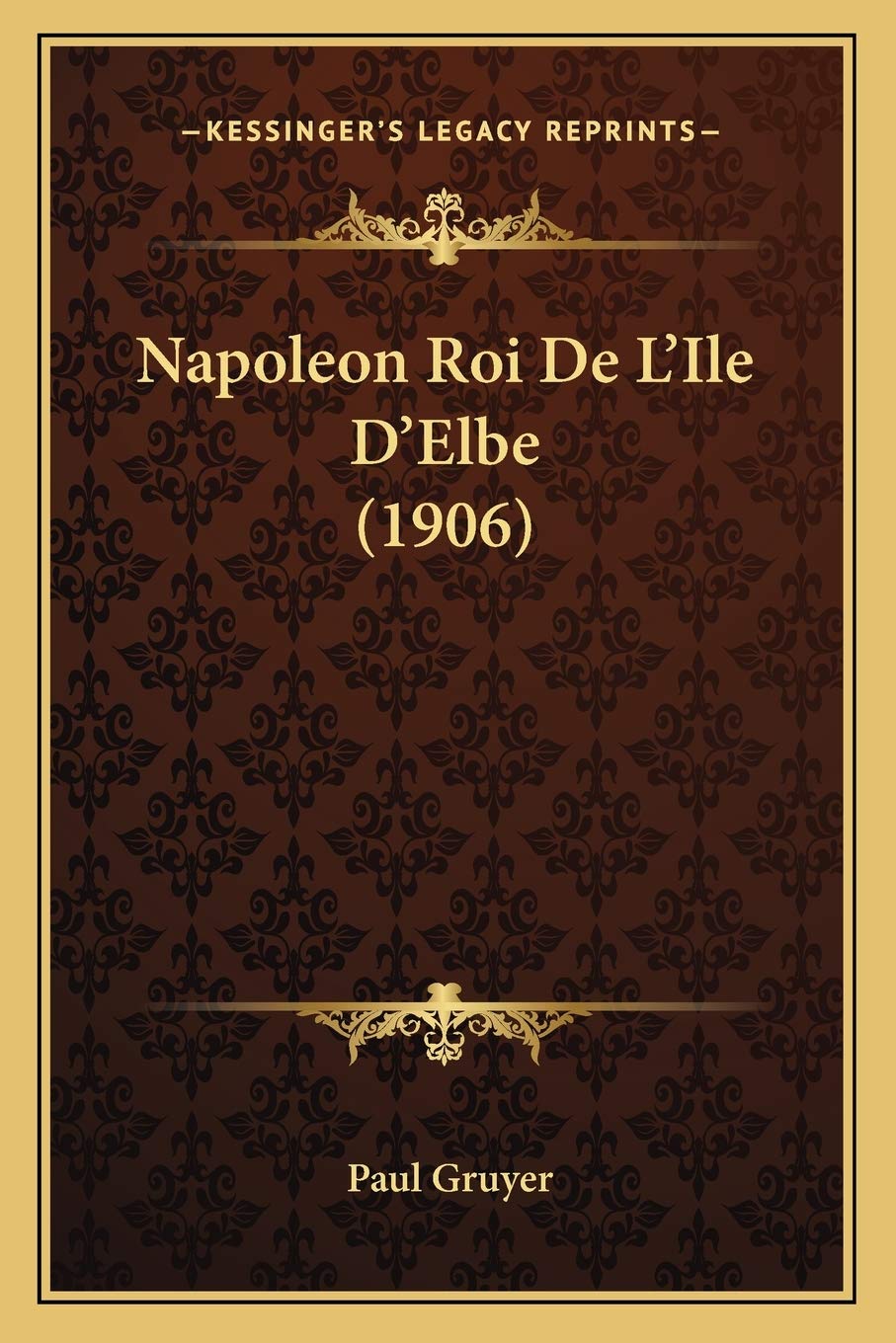 Napoleon Roi De L'Ile D'Elbe (1906) book