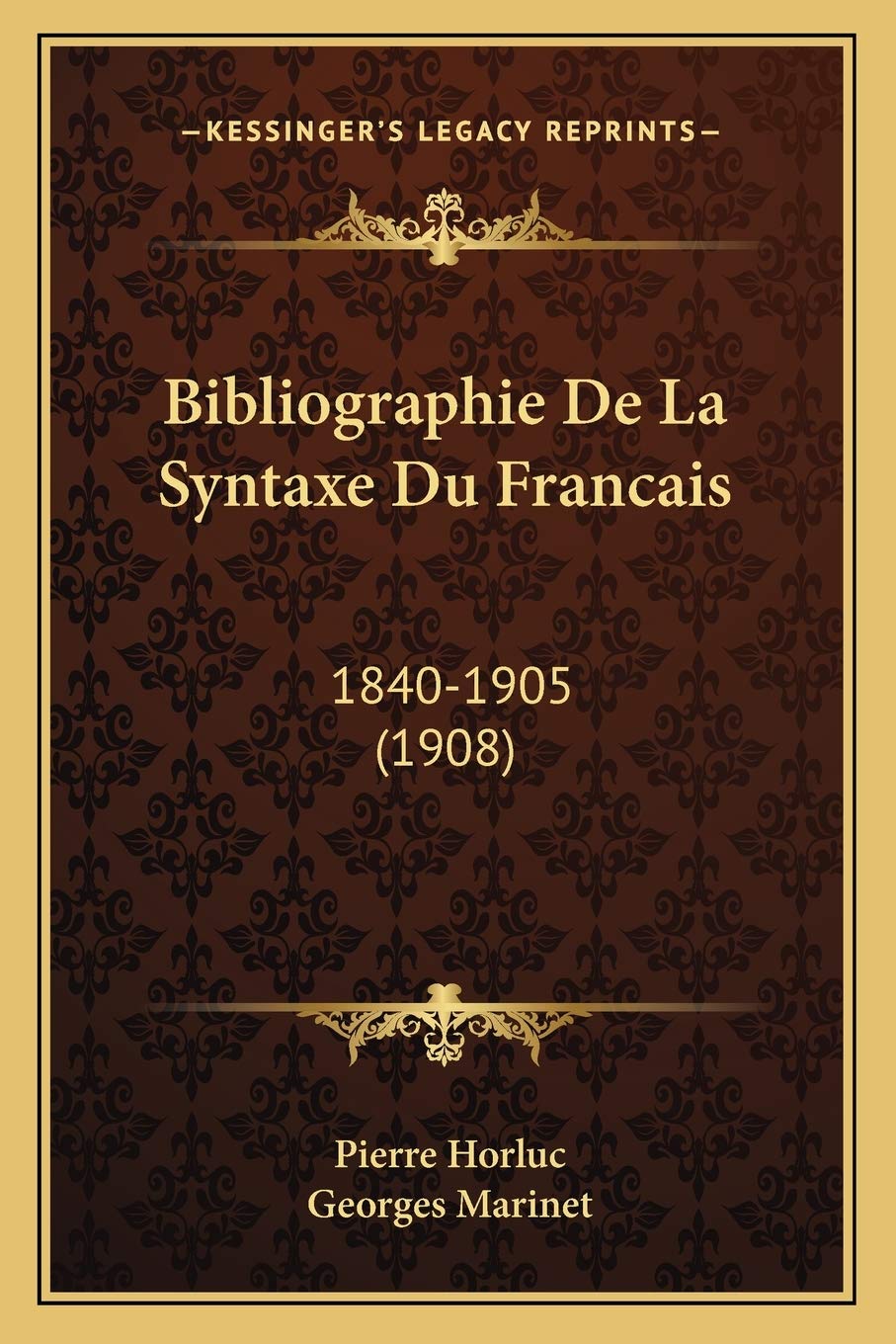 Bibliographie De La Syntaxe Du Francais: 1840-1905 (1908) book