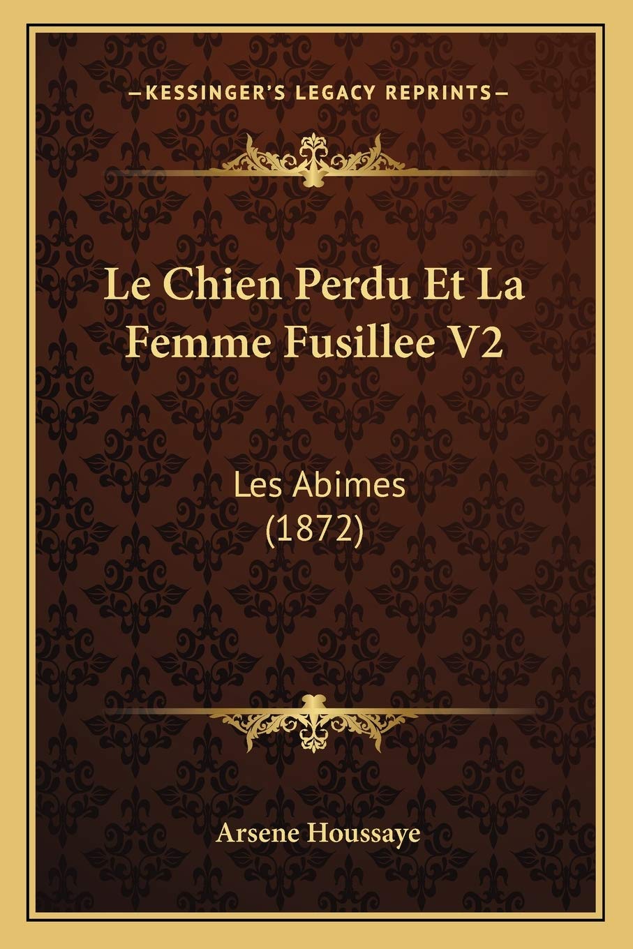 Le Chien Perdu Et La Femme Fusillee V2: Les Abimes (1872) book