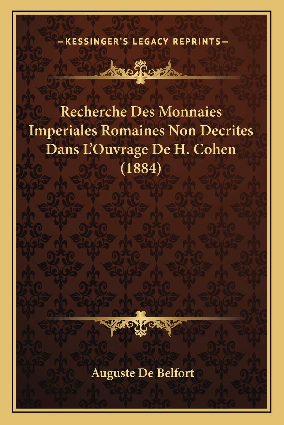 Recherche Des Monnaies Imperiales Romaines Non Decrites Dans L'Ouvrage De H. Cohen (1884) book