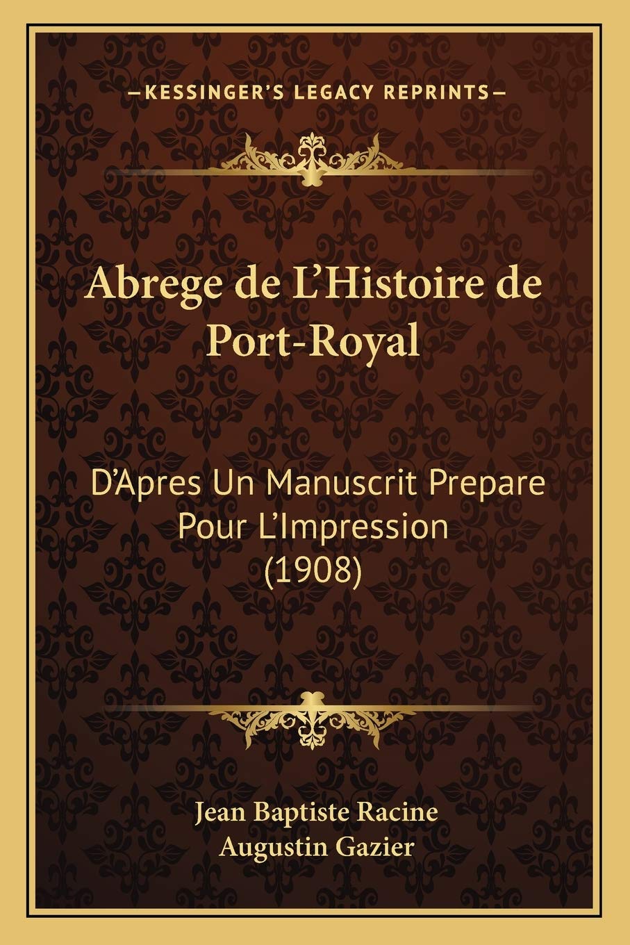 Abrege de L'Histoire de Port-Royal: D'Apres Un Manuscrit Prepare Pour L'Impression (1908) book