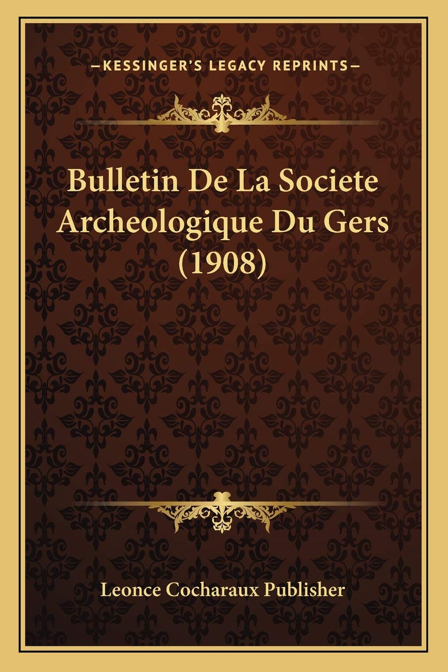 Bulletin De La Societe Archeologique Du Gers (1908) book