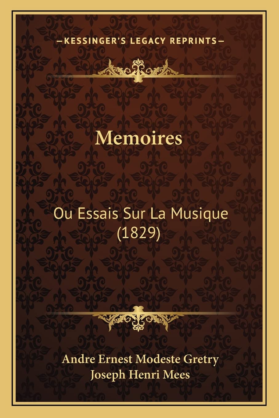 Memoires: Ou Essais Sur La Musique (1829) book