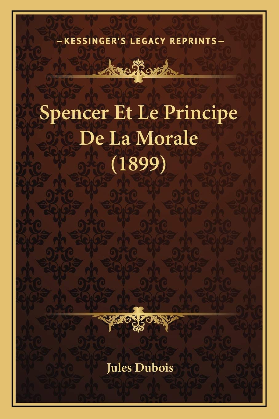 Spencer Et Le Principe De La Morale (1899) book