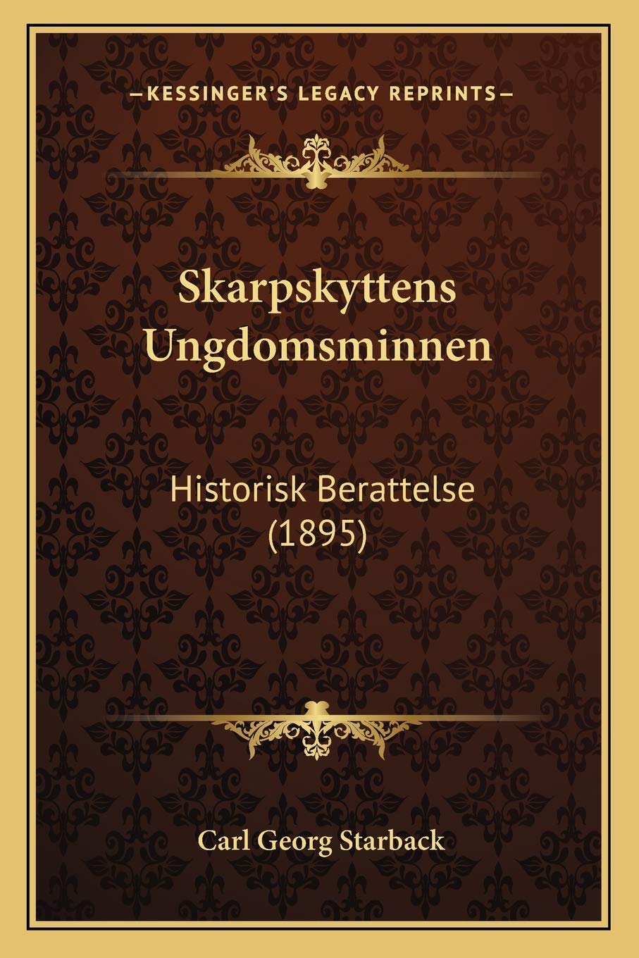 Skarpskyttens Ungdomsminnen: Historisk Berattelse (1895) Contemporary literature