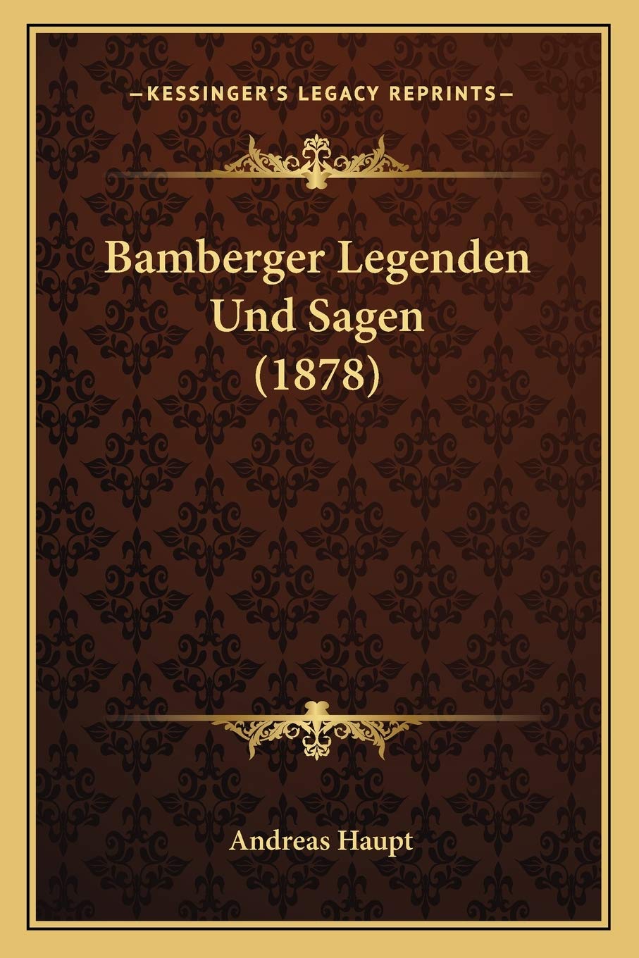 Bamberger Legenden Und Sagen (1878) General education