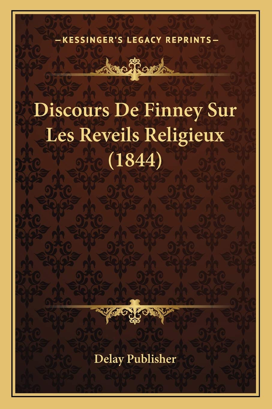Discours De Finney Sur Les Reveils Religieux (1844) book