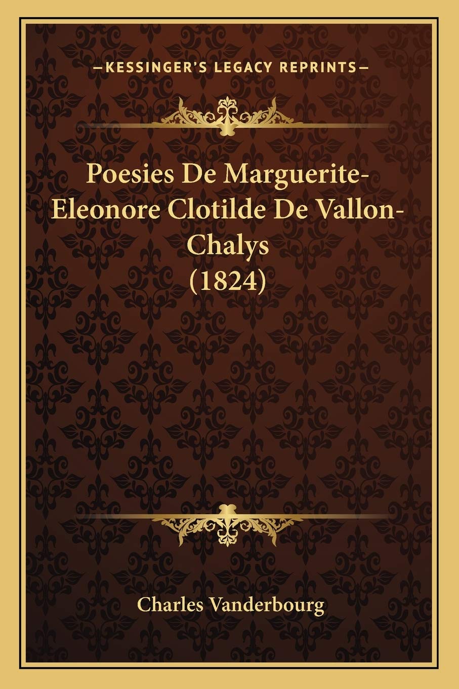 Poesies De Marguerite-Eleonore Clotilde De Vallon-Chalys (1824) book