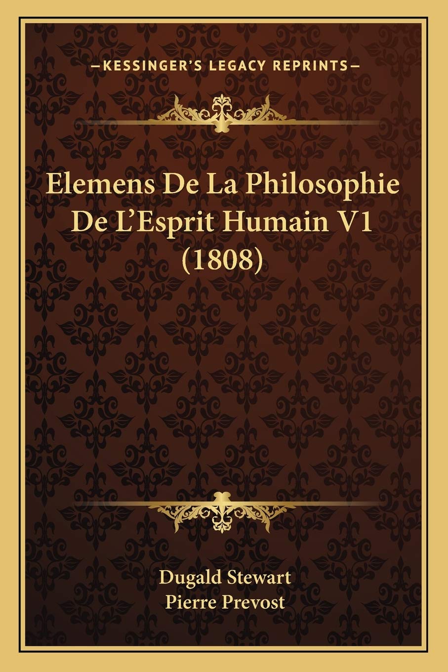 Elemens De La Philosophie De L'Esprit Humain V1 (1808) book