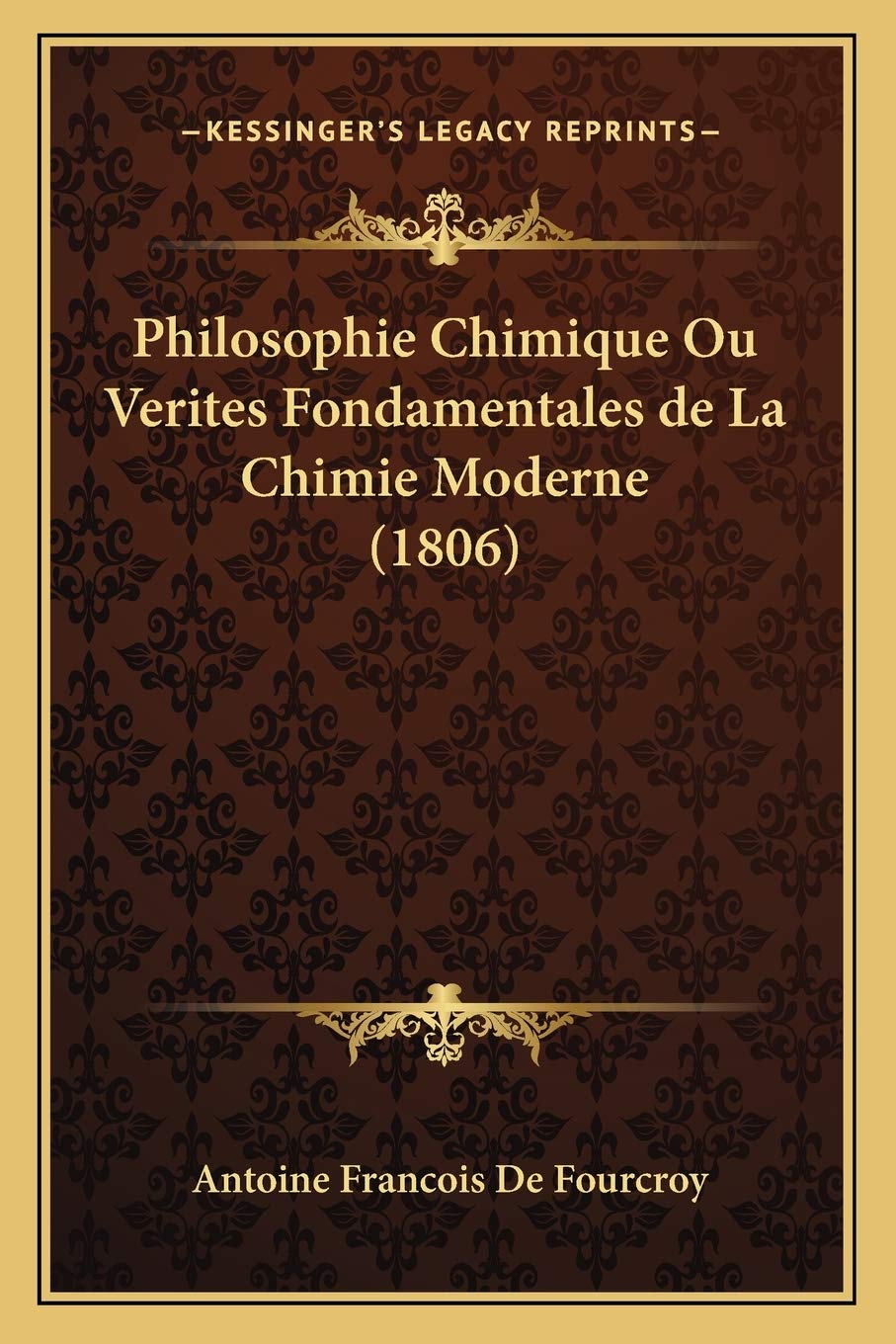 Philosophie Chimique Ou Verites Fondamentales de La Chimie Moderne (1806) book