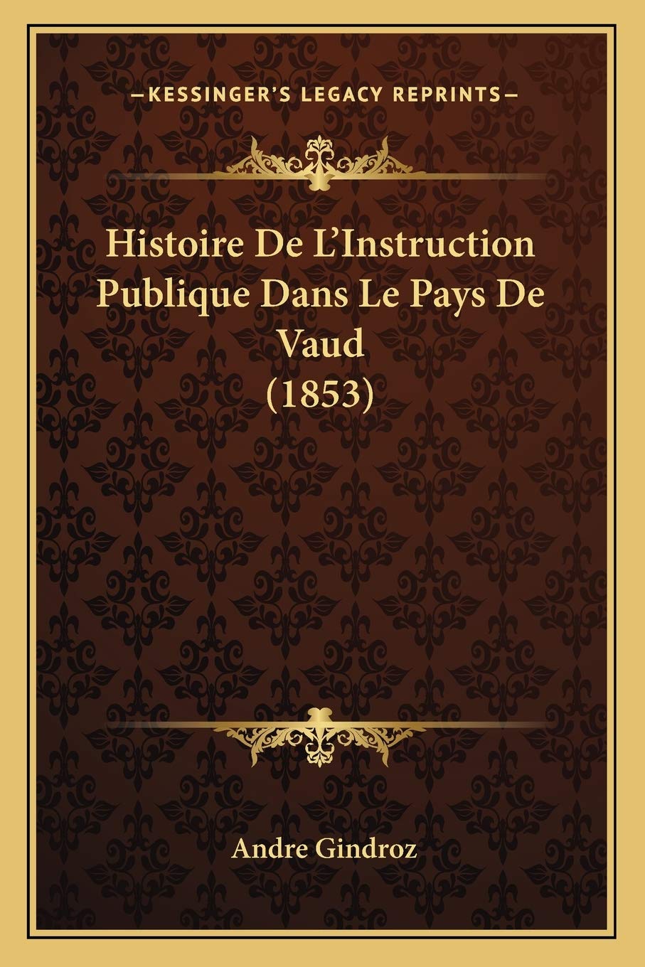 Histoire De L'Instruction Publique Dans Le Pays De Vaud (1853) book