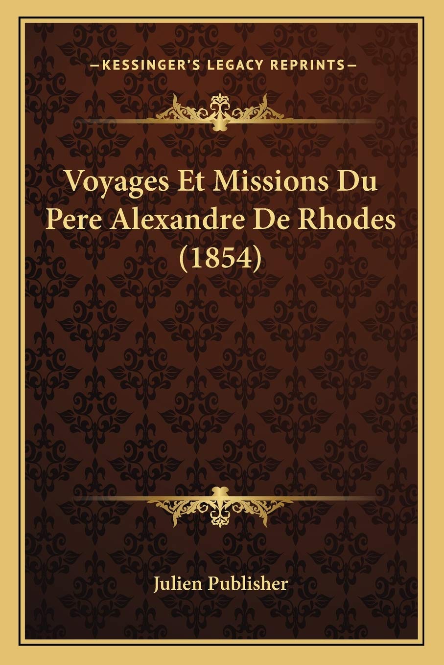 Voyages Et Missions Du Pere Alexandre De Rhodes (1854) book