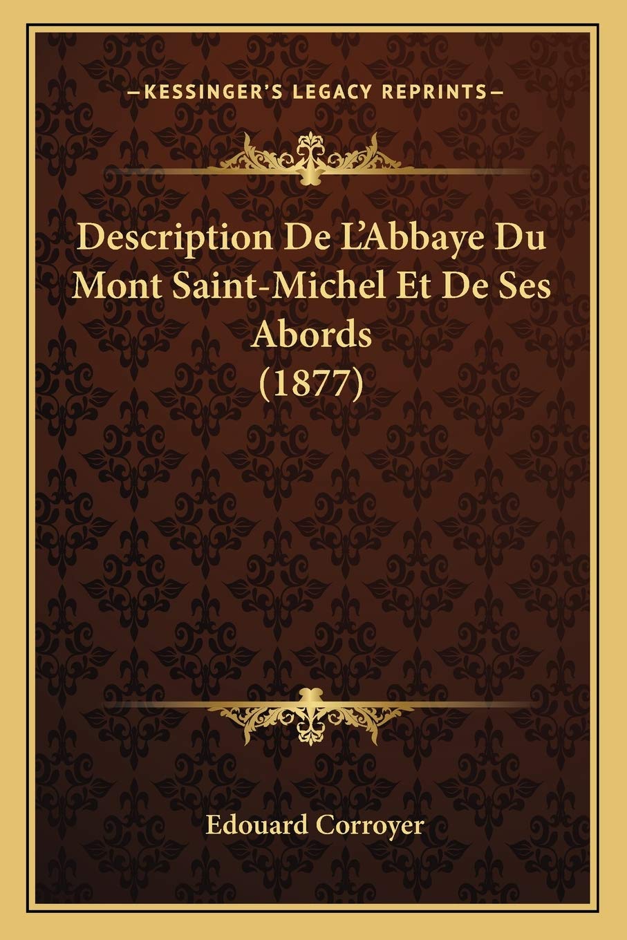 Description De L'Abbaye Du Mont Saint-Michel Et De Ses Abords (1877) book